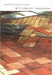 Collected Poems (R F Langley)