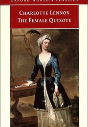 The Female Quixote (Charlotte Lennox)