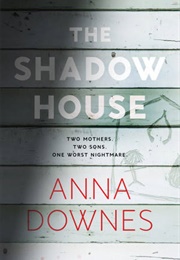 The Shadow House (Anna Downes)