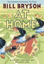 At Home: A Short History of Private Life (Bill Bryson)