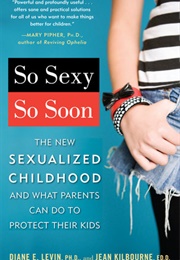 So Sexy So Soon (Jean Edd Kilbourne)