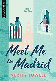 Meet Me in Madrid (Verity Lowell)