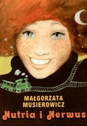 Nutria I Nerwus (Małgorzata Musierowicz)