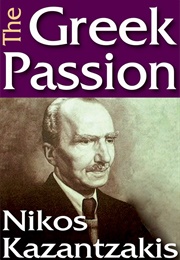 The Greek Passion (Nikos Kazantzakis)