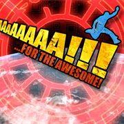 Aaaaaaaaaaaaaaaaaaaaaaaaa! for the Awesome
