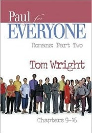 Paul for Everyone: Romans, Part Two Chapters 9-16 (Tom Wright)