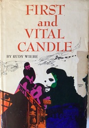 First and Vital Candle (Rudy Wiebe)