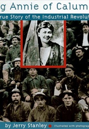 Big Annie of Calumet: A True Story of the Industrial Revolution (Jerry Stanley)