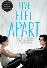 Five Feet Apart (Rachael Lippincott)