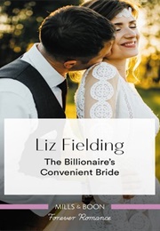 The Billionaire's Convenient Bride (Liz Fielding)