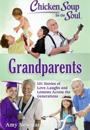 Chicken Soup for the Soul: Grandparents (Amy Newmark)