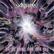 We've Come for You All - Anthrax (05/06/03)