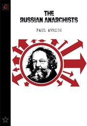The Russian Anarchists (Paul Avrich)