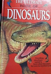 The Ultimate Book of Dinosaurs (Paul Dowswell)