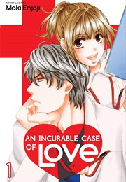 An Incurable Case of Love Volume 1 (Maki Enjoji)
