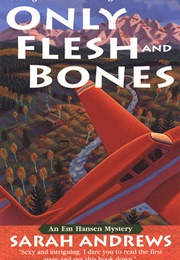 Only Flesh and Bones (Sarah Andrews)