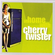 Cherry Twister- At Home With Cherry Twister