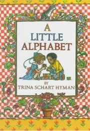 A Little Alphabet (Trina Schart Hyman)