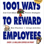 1001 Ways to Reward Employees