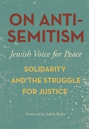 On Antisemitism: Solidarity and the Struggle for Justice in Palestine (Different Authors)