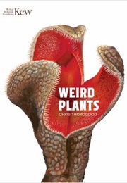 Weird Plants (Chris Thorogood)