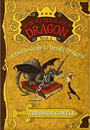 A Hero's Guide to Deadly Dragons (Cressida Cowell)
