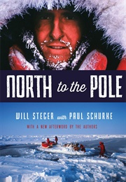North to the Pole (Will  	 Steger)