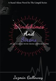 Windchimes and Sirens (Jazmin Galloway)