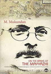 On the Banks of the Mayyazhi (M. Mukundan)