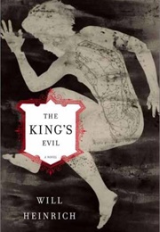 The King's Evil (Will Heinrich)