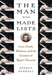 The Man Who Made Lists (Joshua Kendall)