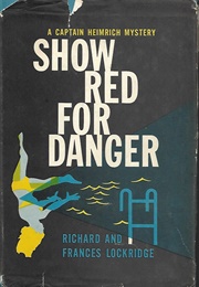 Show Red for Danger (Frances &amp; Richard Lockridge)