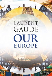 Our Europe (Laurent Gaude)