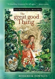 The Great Good Thing (Roderick Townley)