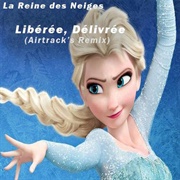 Libéré, Délivré (La Reine Des Neiges, 2013)