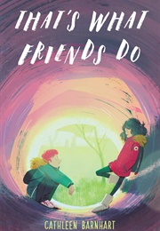 That's What Friends Do (Cathleen Barnhart)