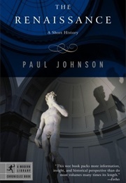 The Renaissance: A Short History (Paul Johnson)