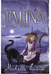 Talina in the Tower (Michelle Lovric)