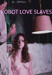 Robot Love Slaves (1971)