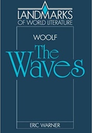 Virginia Woolf: The Waves (Eric Warner)