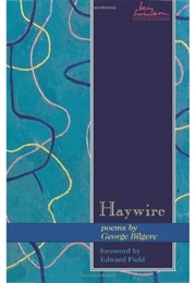 Haywire (George Bilgere)