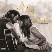 A Star Is Born (Lady Gaga & Bradley Cooper, 2018)