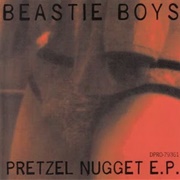 Pretzel Nugget by Beastie Boys