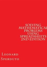 Solving Mathematical Problems Using Spreadsheets (Leonard Sperduto)