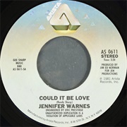 Could It Be Love - Jennifer Warnes