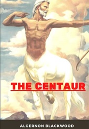 The Centaur (Algernon Blackwood)