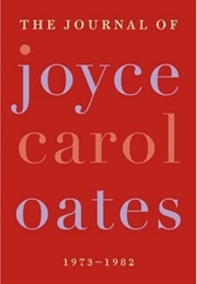 The Journal 1973-1982 (Joyce Carol Oates)