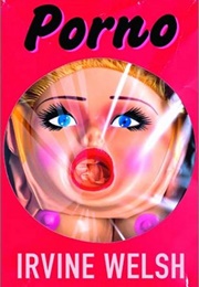 Porno (Irvine Welsh)