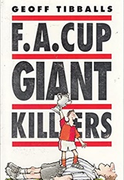 Fa Cup Giant Killers (Geoff Tibballs)
