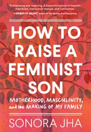 How to Raise a Feminist Son (Sonora)